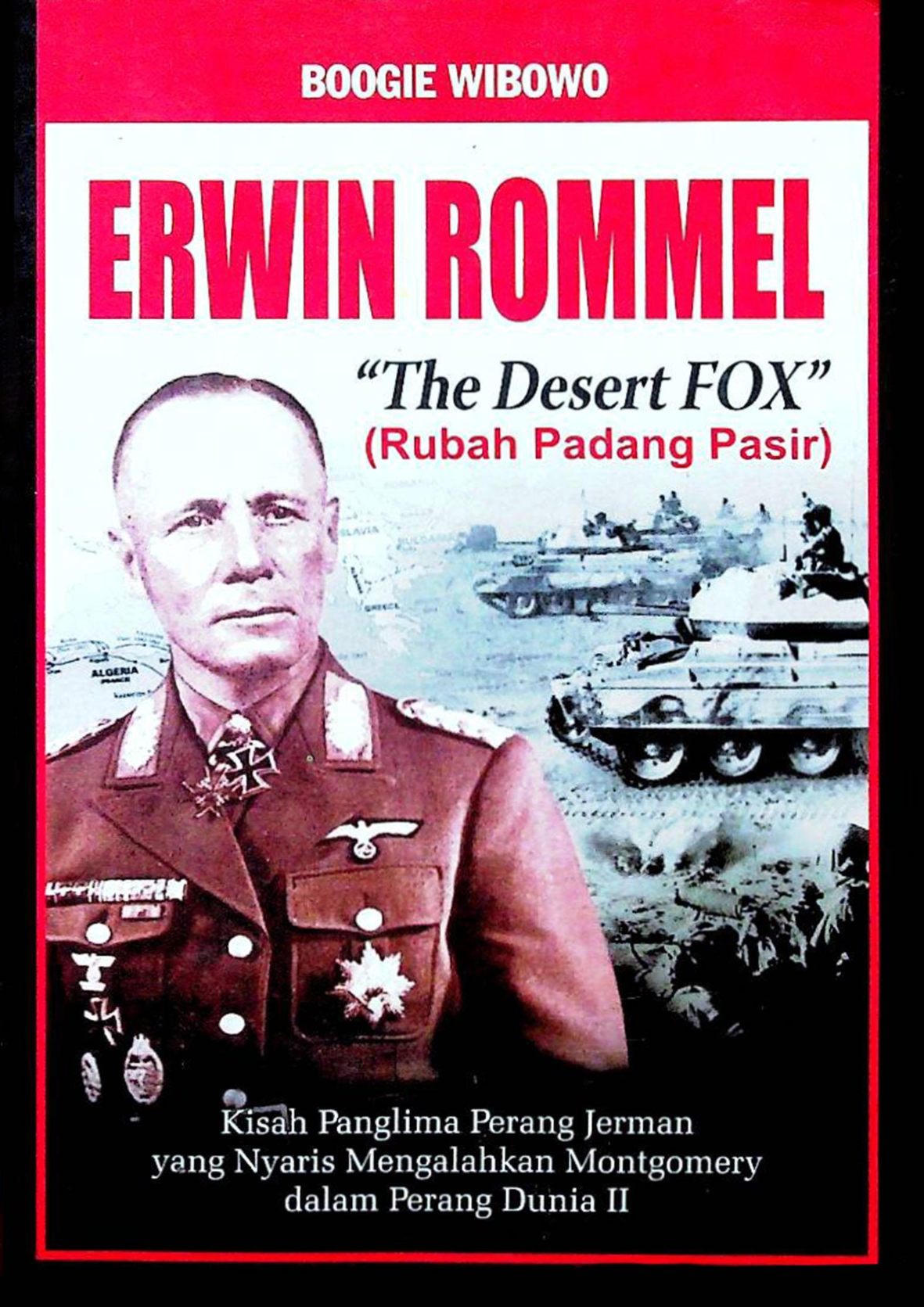 ERWIN ROMMEL Kisah Panglima Perang Jerman yang Nyaris Mengalahkan MONTGOMERY dalam Perang Dunia II